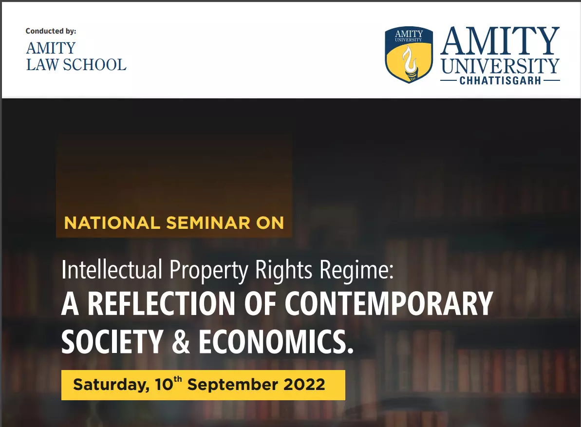 National Seminar on Intellectual Property Rights Regime: A Reflection Of Contemporary Society & Economics. 10 Sep 2022
