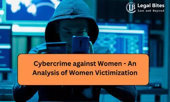 Cybercrime against women - an analysis of women victimization