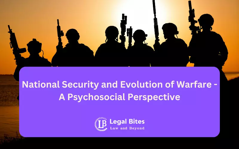 National Security and Evolution of Warfare - A Psychosocial Perspective