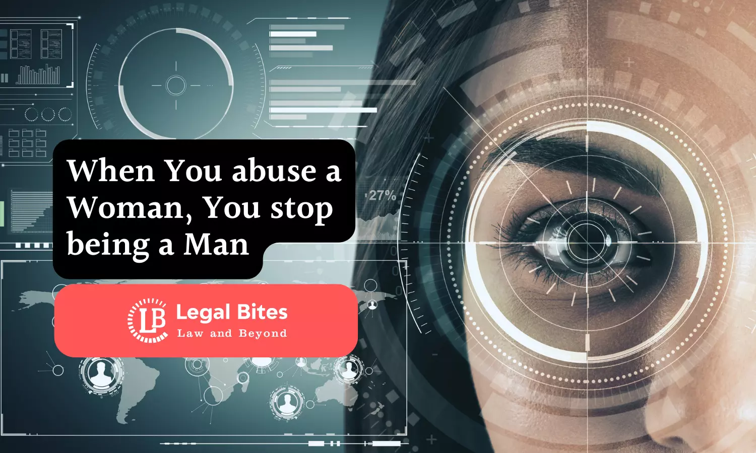 When You abuse a Woman, You stop being a Man | Women and Cybercrimes