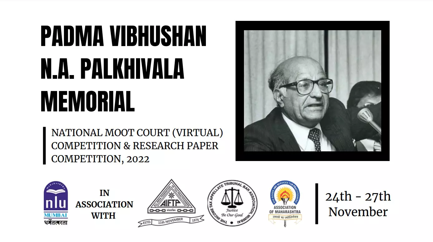12th edition of the Padma Vibhushan N.A. Palkhivala Memorial National Moot Court (Virtual) Competition, 2022 | Maharashtra National Law University, Mumbai