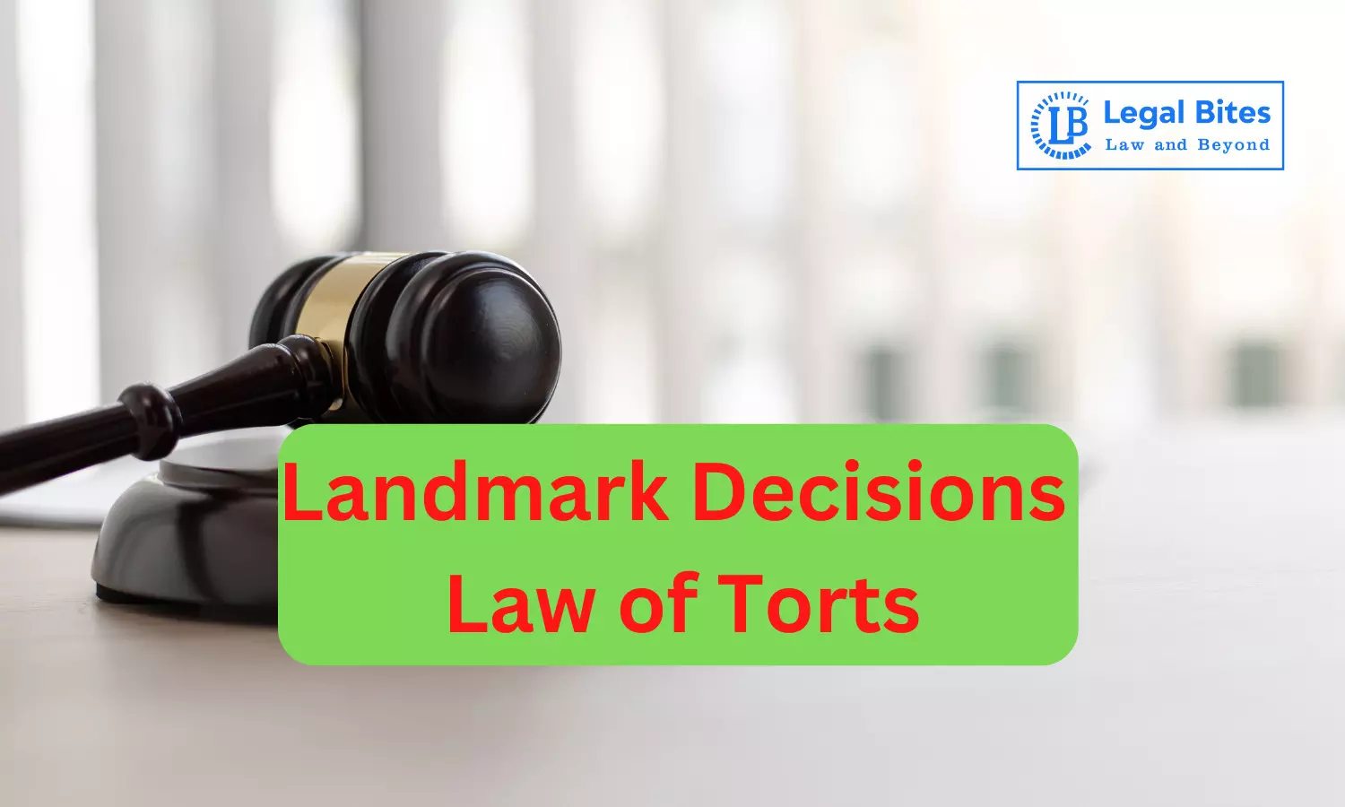 Landmark Decisions in the Law of Torts
