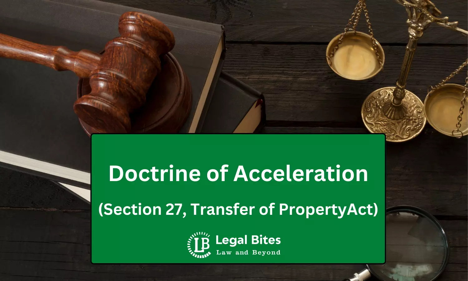 The Doctrine of Acceleration under the Transfer of Property Act, 1882