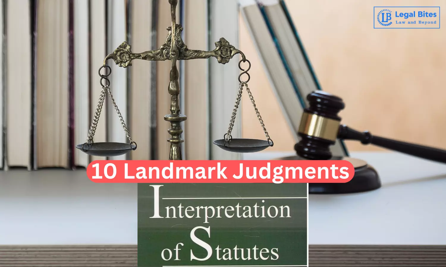 10 Landmark Judgments of Interpretation of Statute