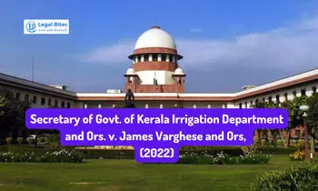 Case Summary: Secretary of Govt. of Kerala Irrigation Department and Ors. v. James Varghese and Ors, (2022) | Constitutional validity of the Kerala Revocation of Arbitration Clauses and Reopening of Awards Act, 1998 Case Summary: Secretary of Govt. of Kerala Irrigation Department and Ors. v. James Varghese and Ors, (2022) | Constitutional validity of the Kerala Revocation of Arbitration Clauses and Reopening of Awards Act, 1998