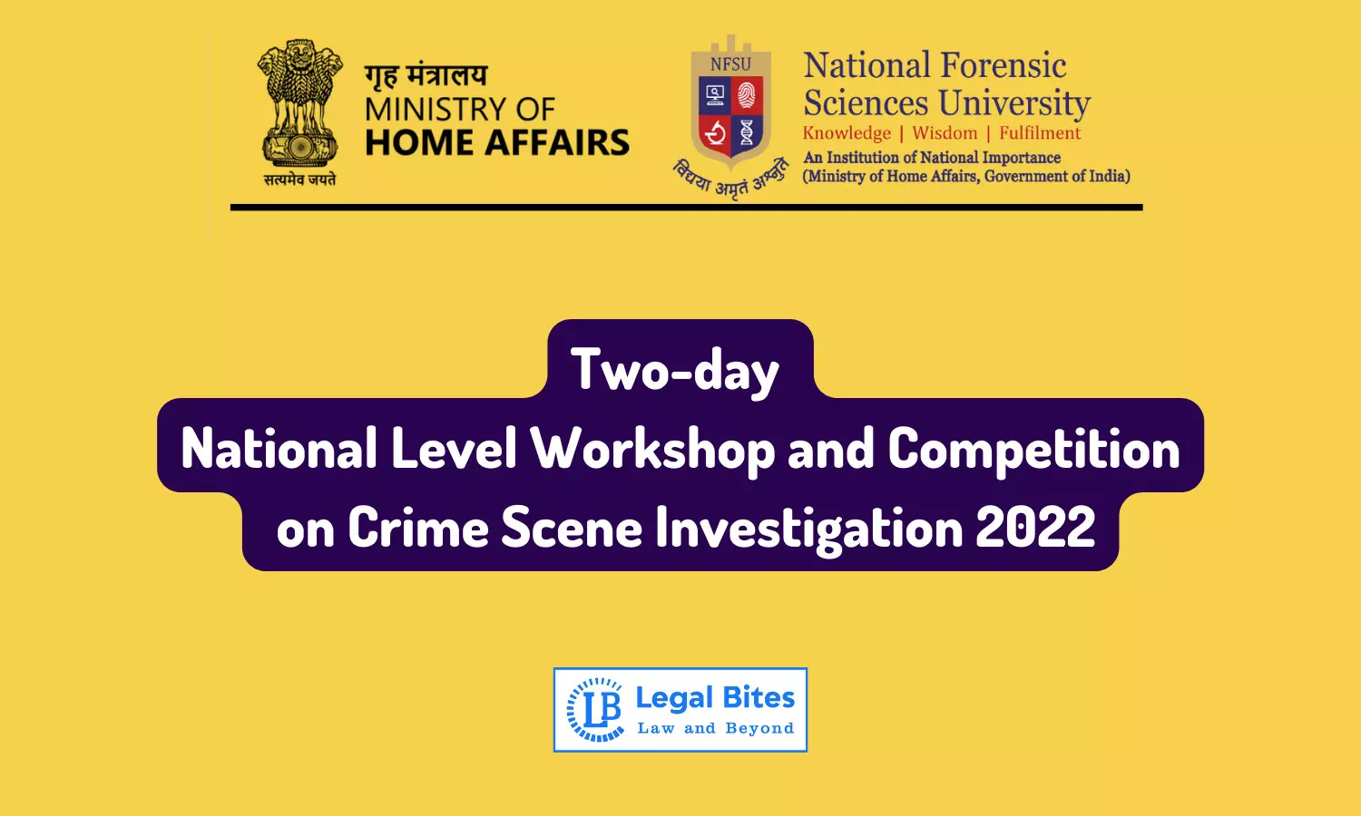 Two-day National Level Workshop and Competition on Crime Scene Investigation 2022 | National Forensic Sciences University