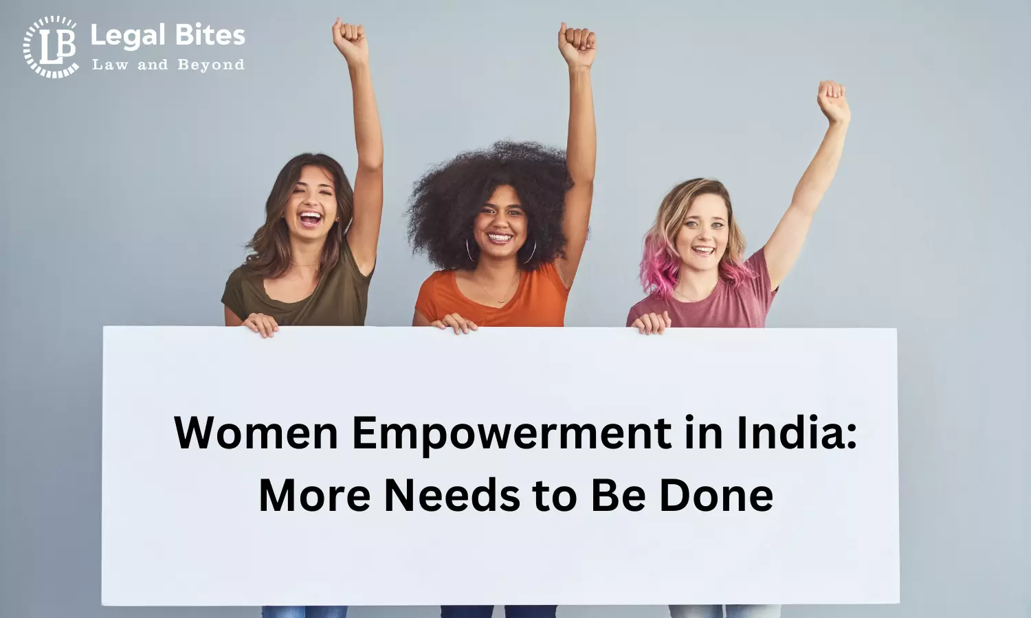 Women Empowerment in India: More Needs to Be Done