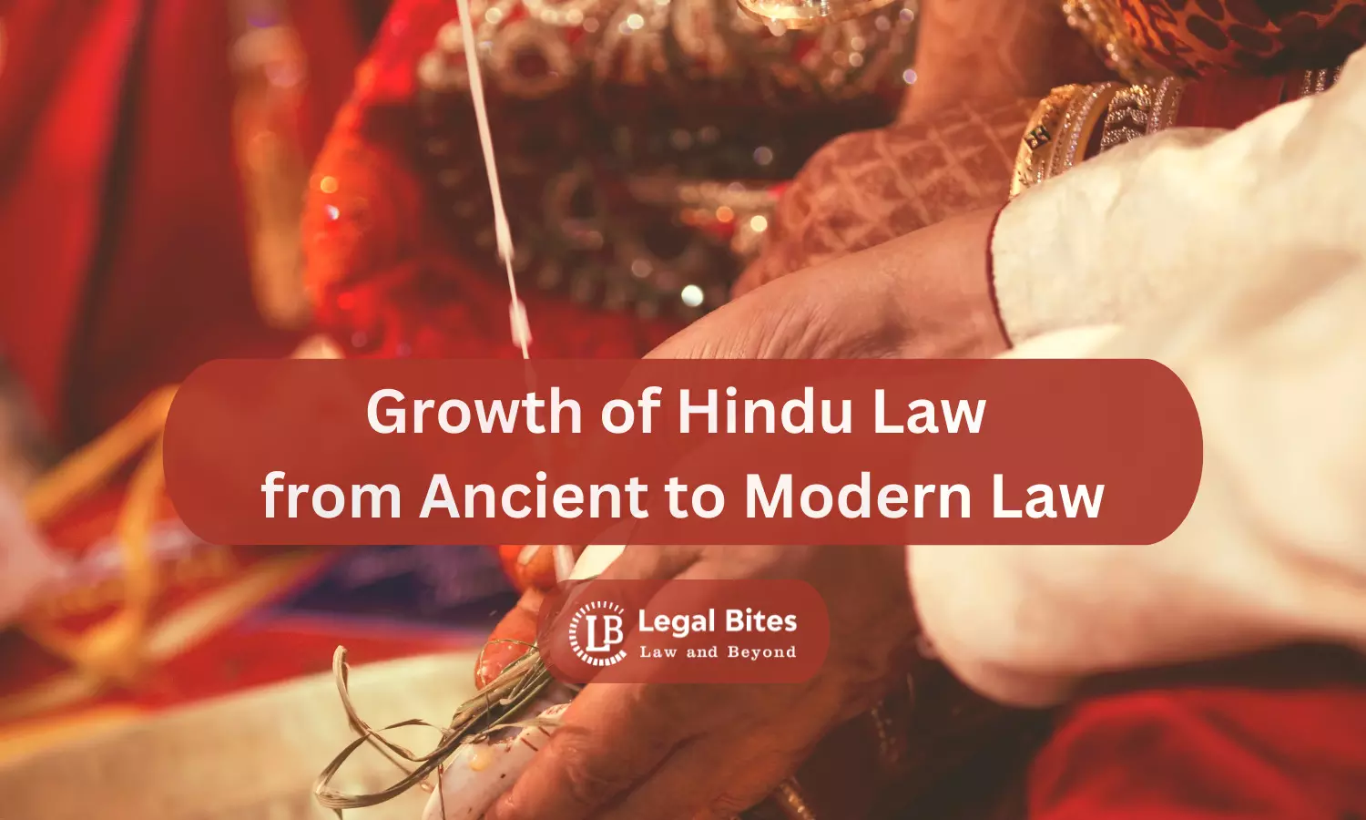 Growth of Hindu Law from Ancient to Modern Law