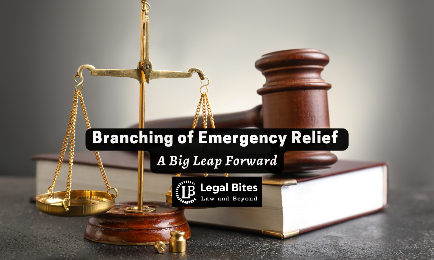 Branching of Emergency Relief A Big Leap Forward