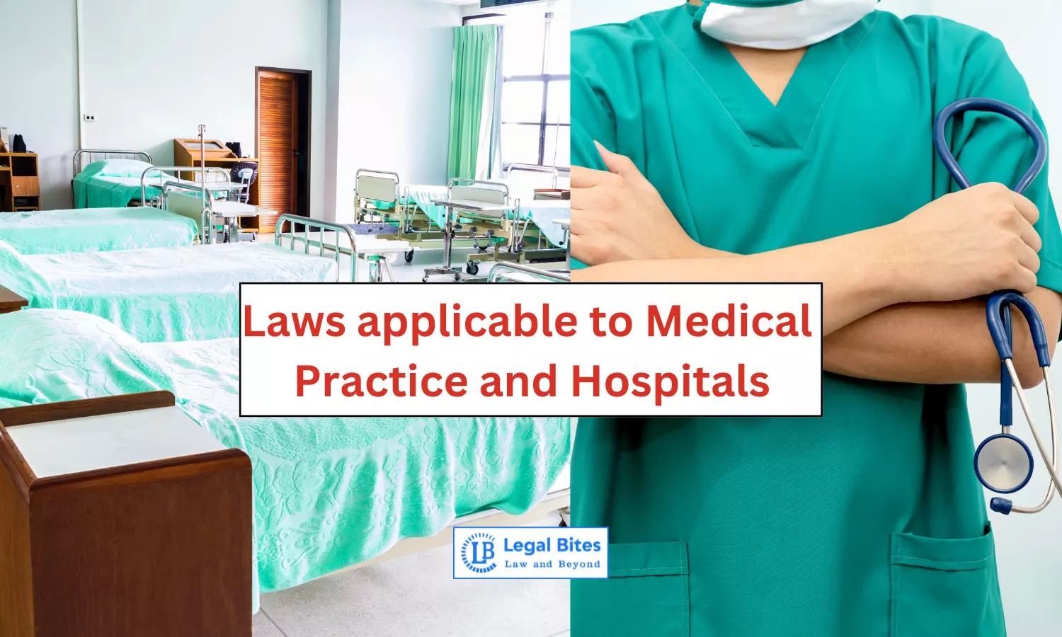 Laws applicable to Medical Practice and Hospitals in India