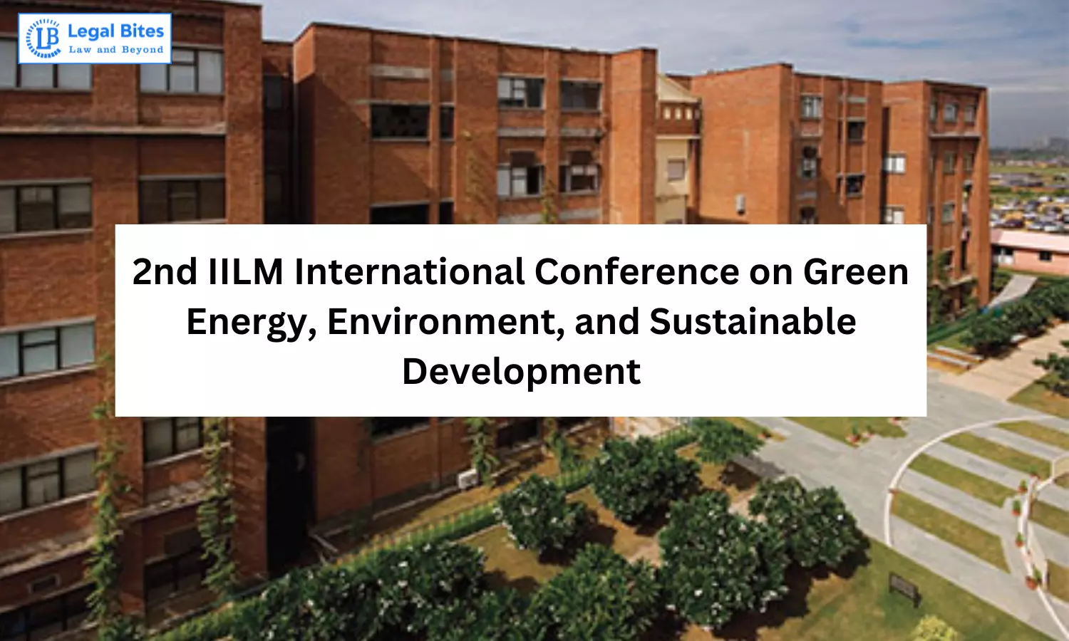 2nd IILM International Conference on Green Energy, Environment, and Sustainable Development