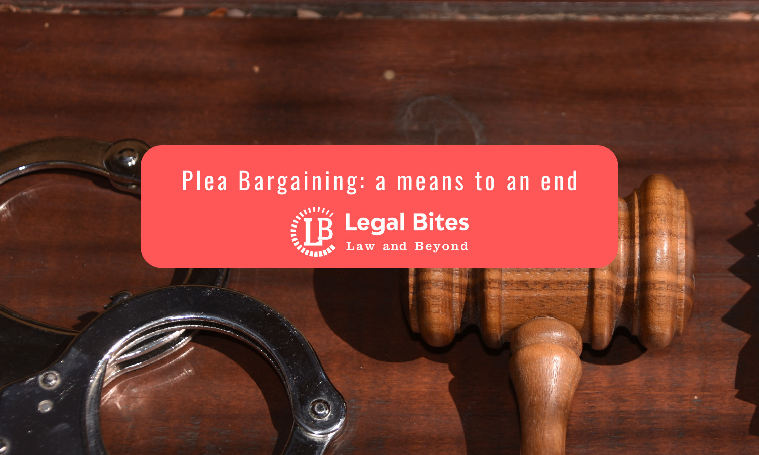 Plea Bargaining a means to an end