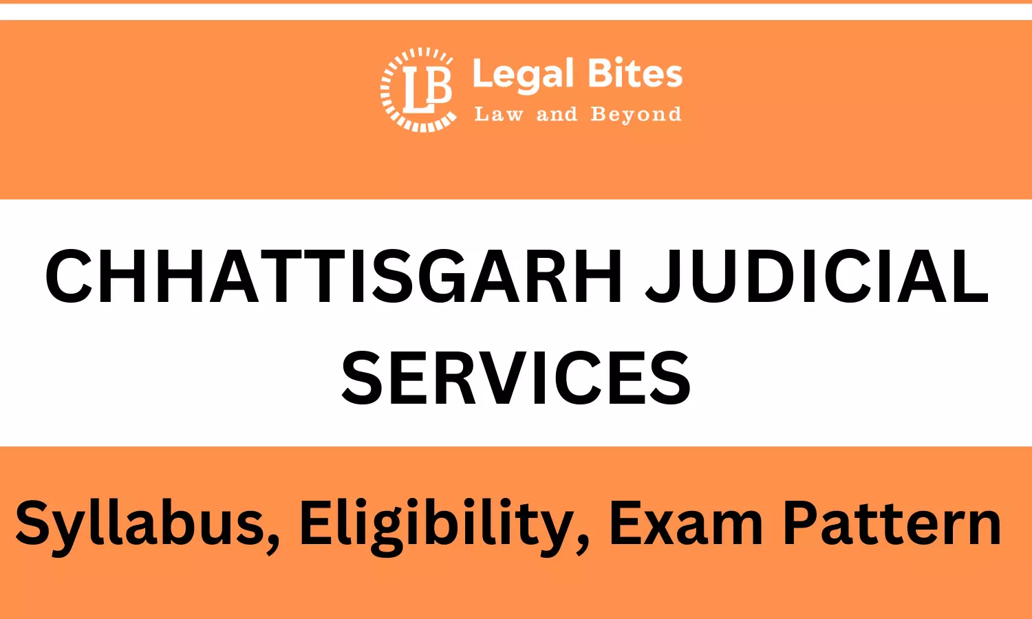 Chhattisgarh Judicial Services Examination | Syllabus, Eligibility, and Pattern