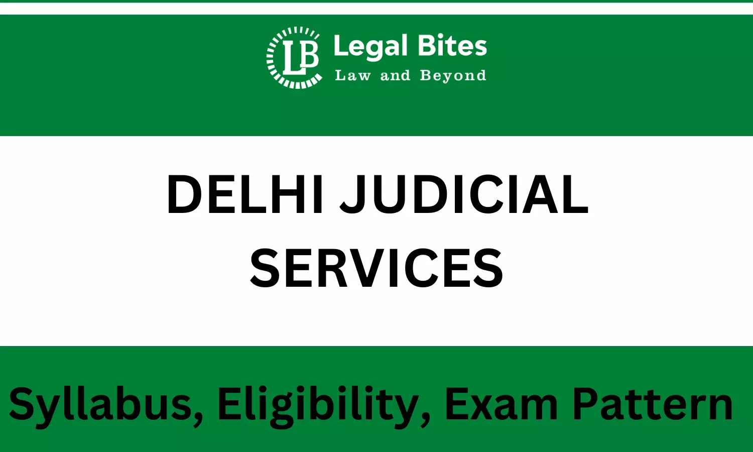 Delhi Judicial Services Exam | Eligibility, Exam Pattern and Syllabus