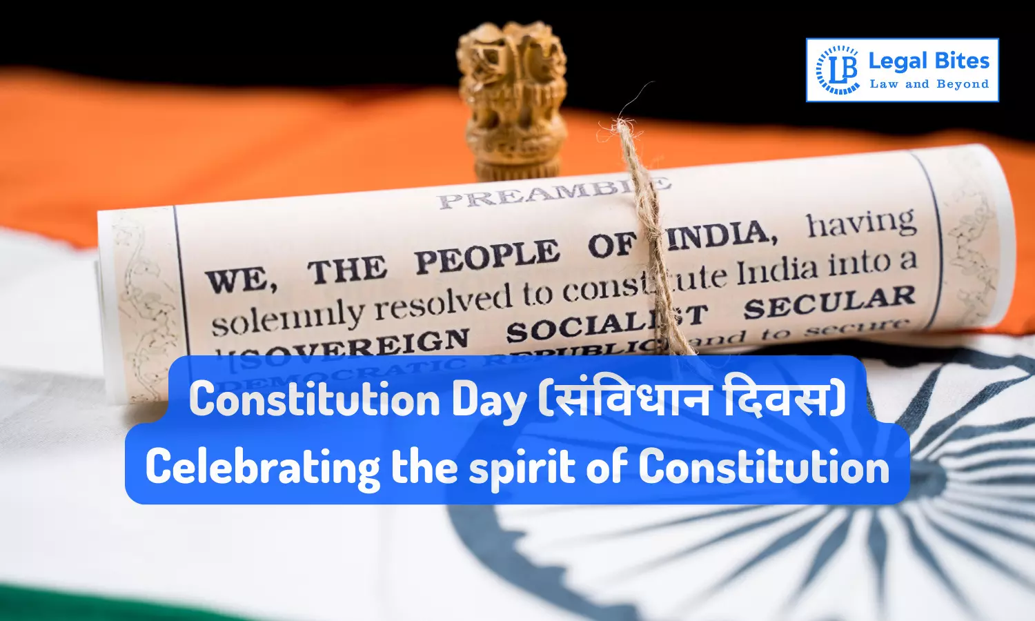 Constitution Day (संविधान दिवस): Celebrating the spirit of Constitution