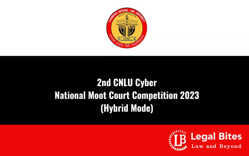 2nd CNLU Cyber National Moot Court Competition 2023 (Hybrid Mode)