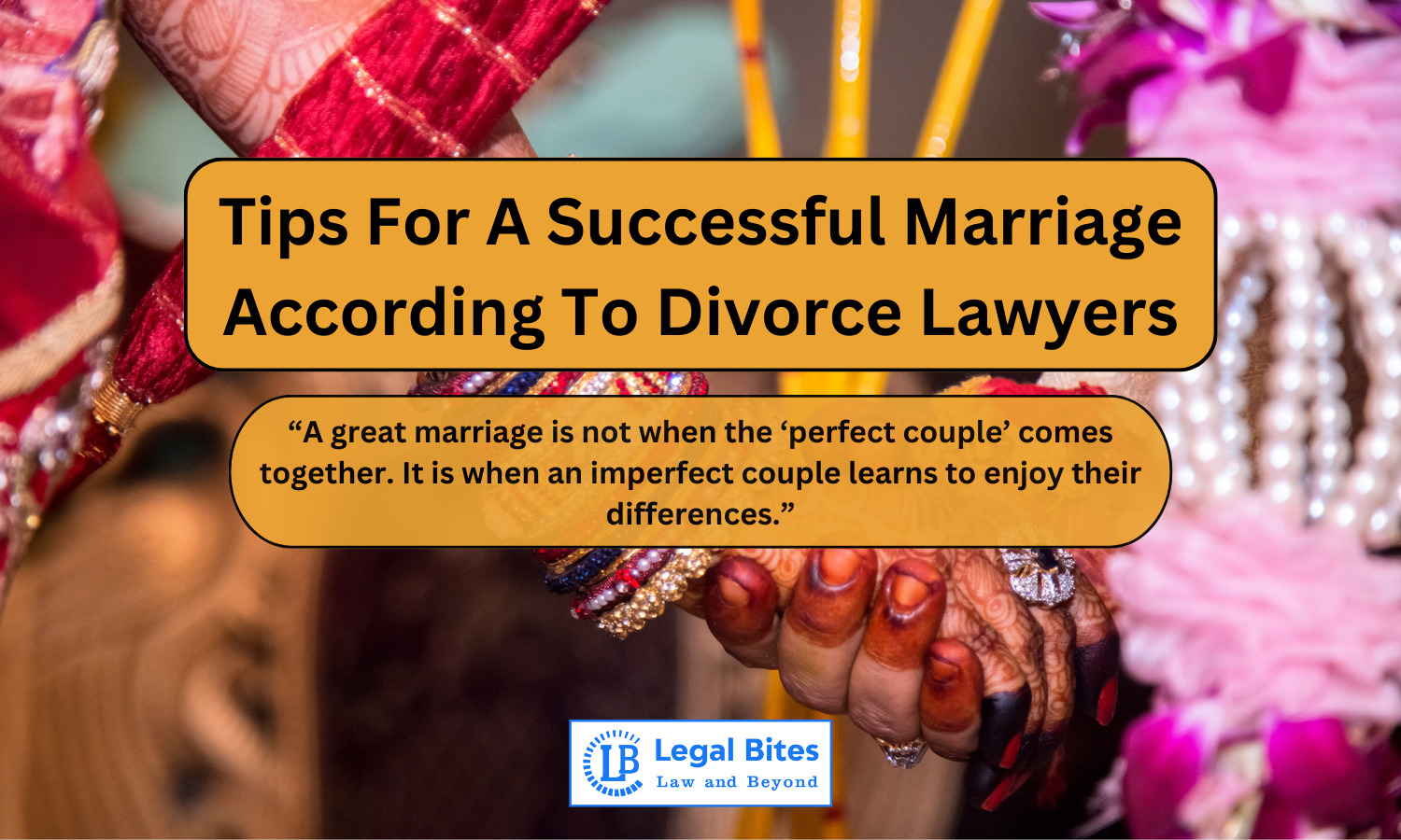 Tips for a Successful Marriage according to Divorce Lawyers