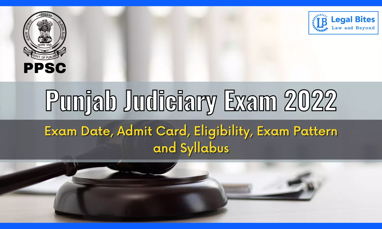 Punjab Judiciary Exam 2022: Exam Date, Admit Card, Eligibility, and Syllabus