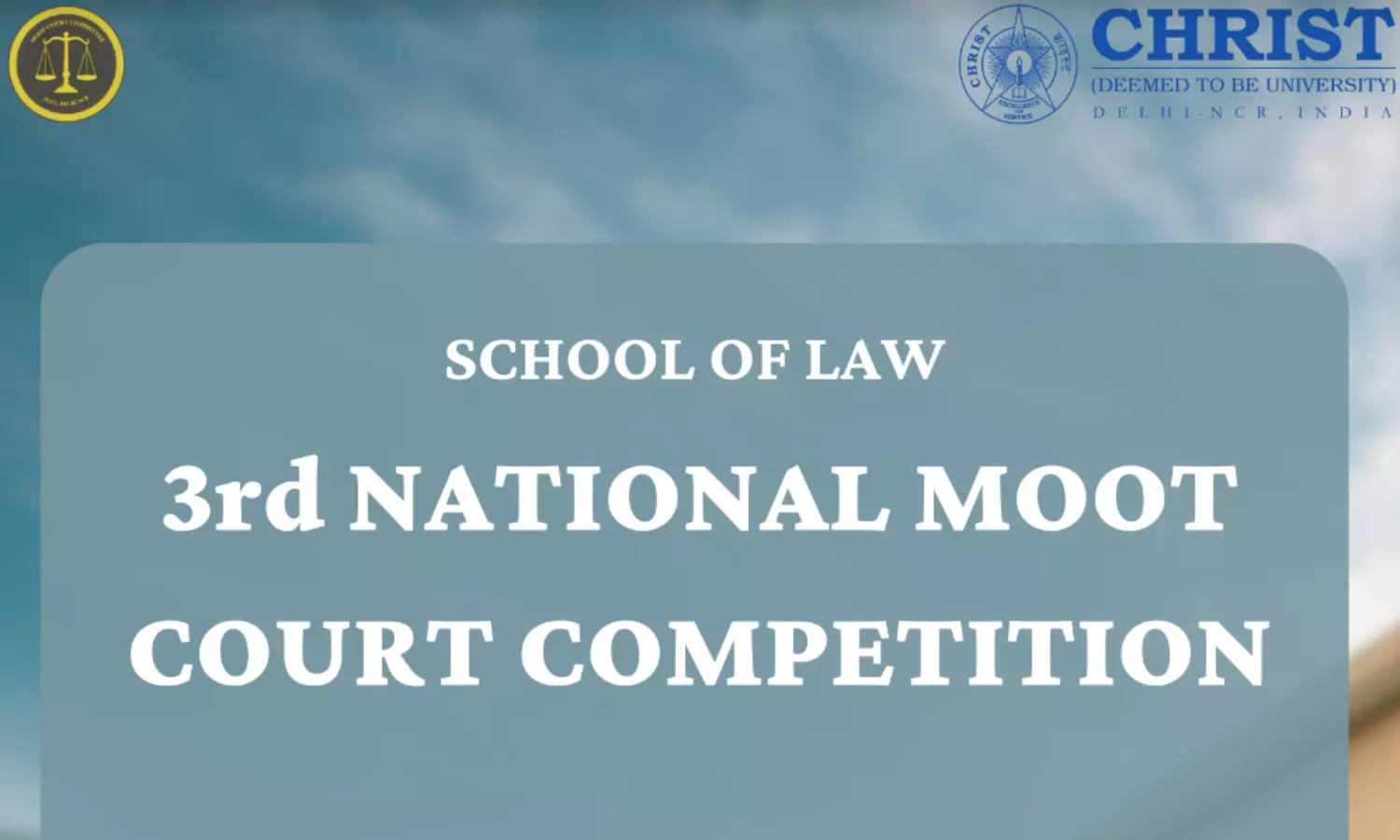 Christ 3rd National Moot Court Competition 2023 | Christ Deemed to be University | 9 - 11 February, 2023