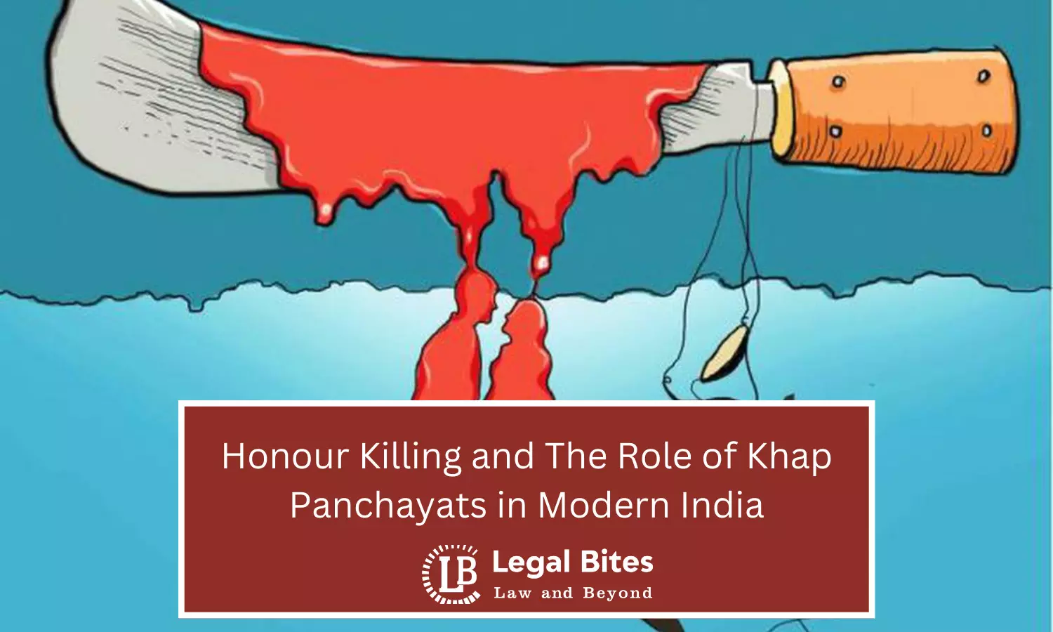 Honour Killing and the Role of Khap Panchayats in Modern India