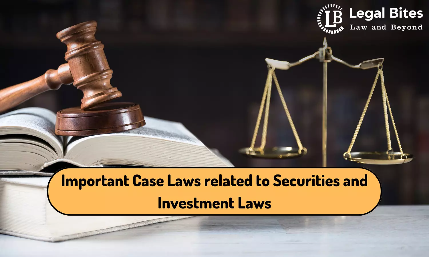 Important Case Laws related to Securities and Investment Laws
