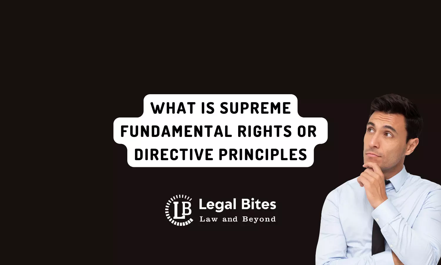 What is Supreme: Fundamental Rights or Directive Principles?