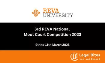 3rd REVA National Moot Court Competition 2023 Organised By the School of Legal Studies (Dates Extended)