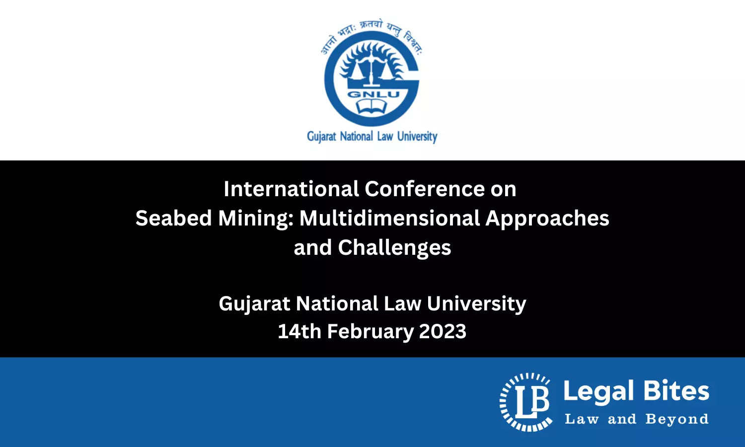 International Conference on Seabed Mining: Multidimensional Approaches and Challenges 2023  | Gujarat National Law University in collaboration with International Seabed Authority