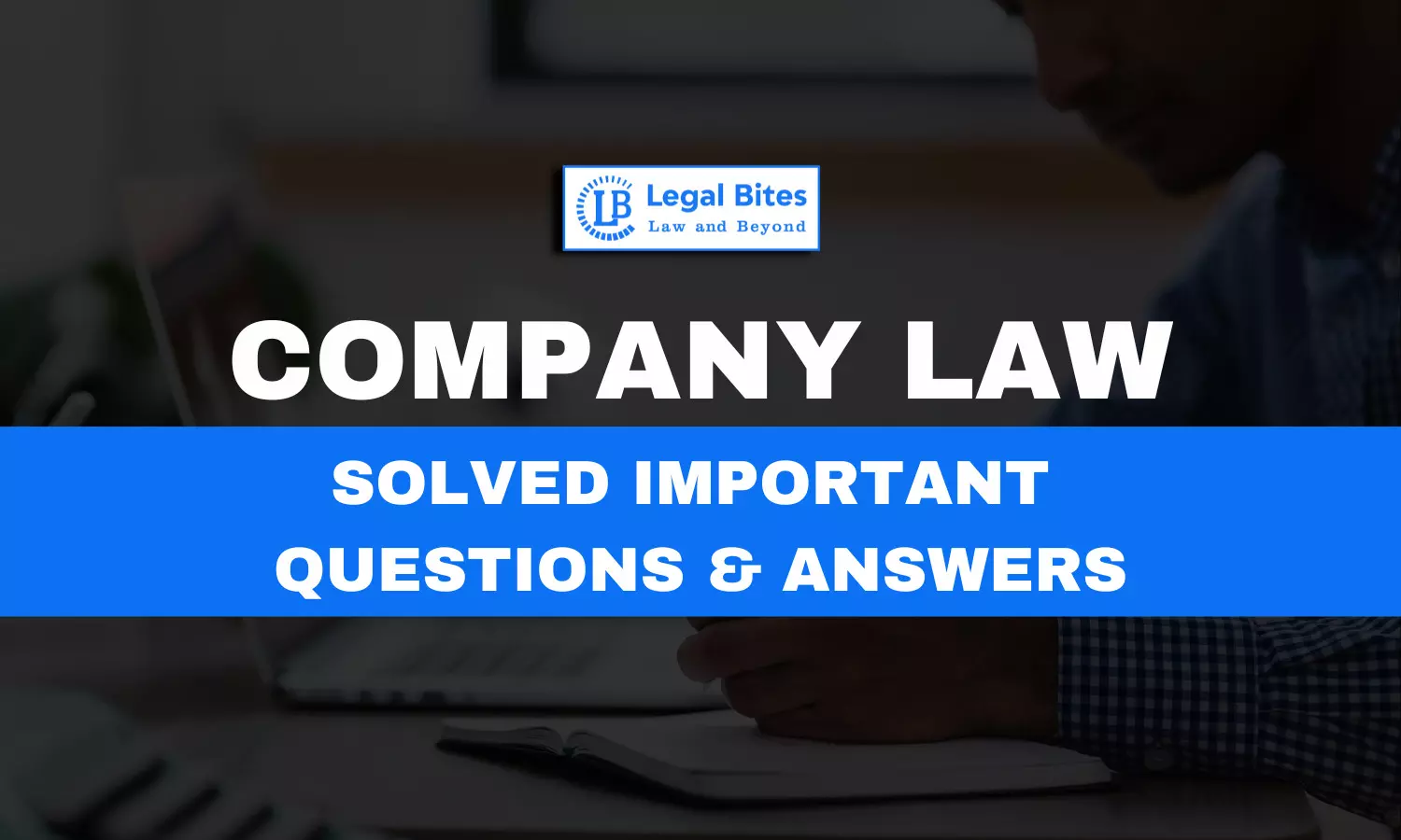 Company Law Mains Question Answer Series 2: Important Questions for Judiciary Exams | Part – II