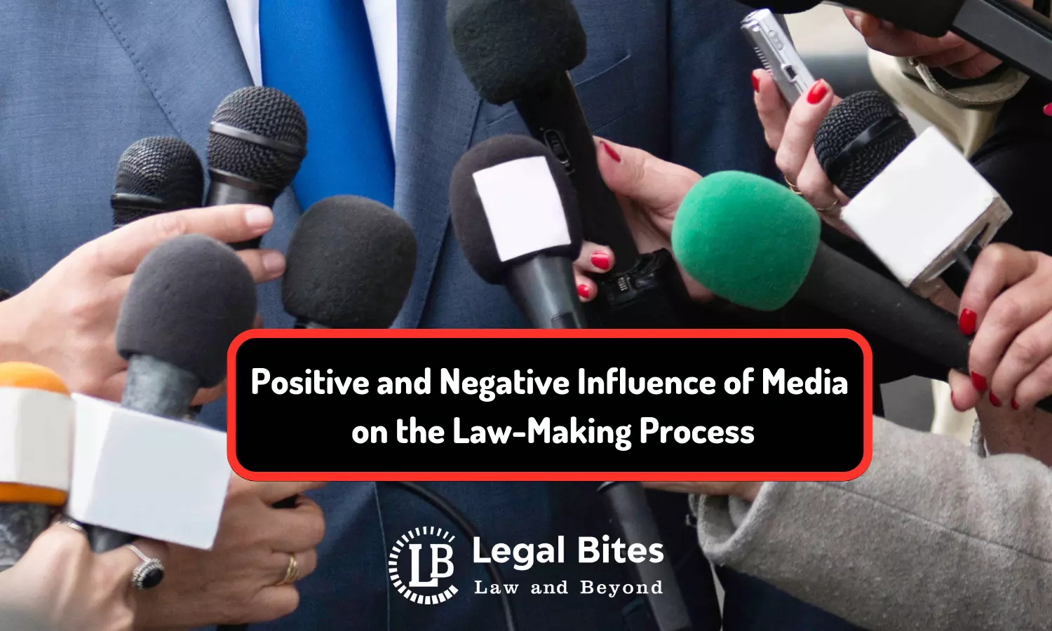 Positive and Negative Influence of Media on the Law-Making Process
