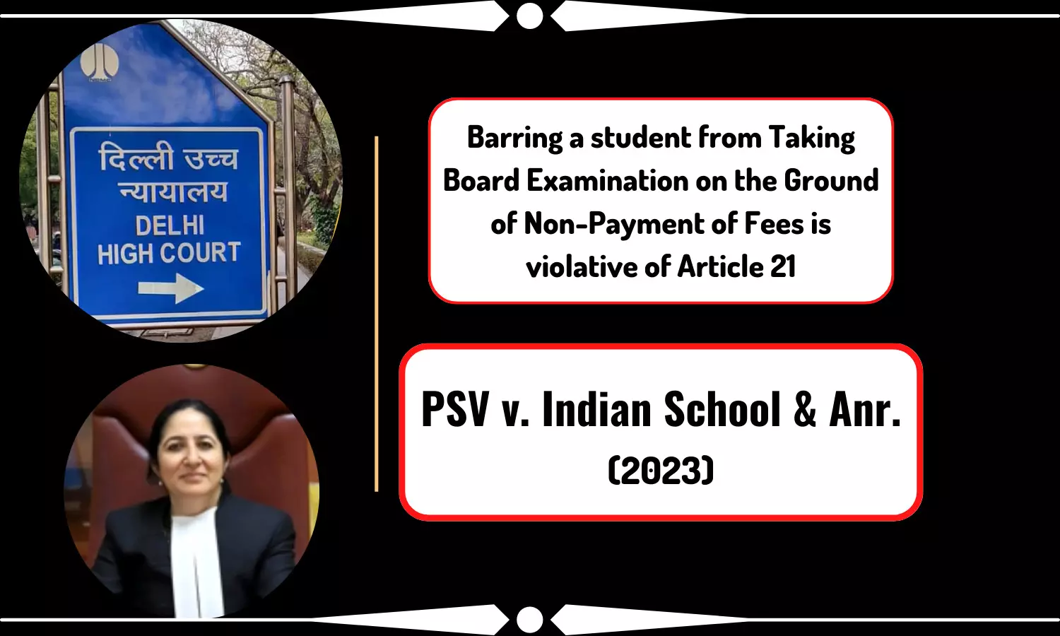 Case Analysis: PSV v. Indian School & Anr., (2023) | Barring a student from Taking Board Examination on the Ground of Non-Payment of Fees is violative of Article 21