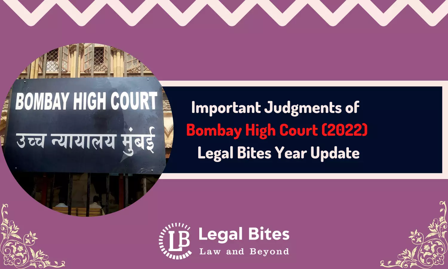 Important Judgments of Bombay High Court (2022) - Legal Bites Year Update