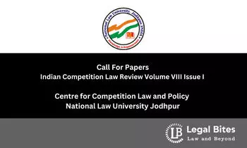 Indian Competition Law Review Volume VIII Issue I | Centre for Competition Law and Policy, National Law University Jodhpur