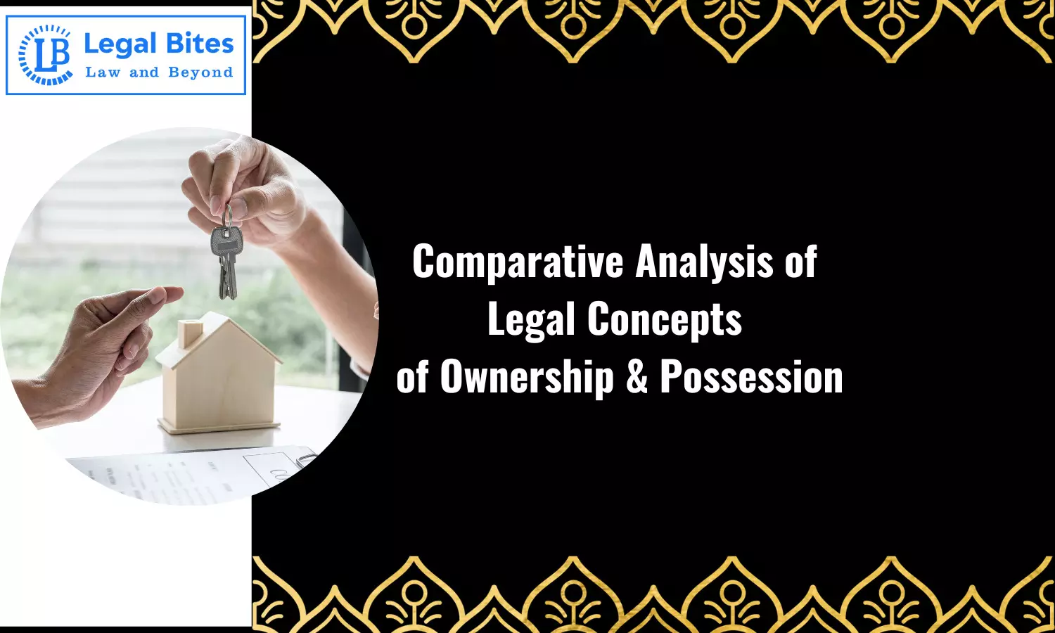 Comparative Analysis of Legal Concepts of Ownership & Possession
