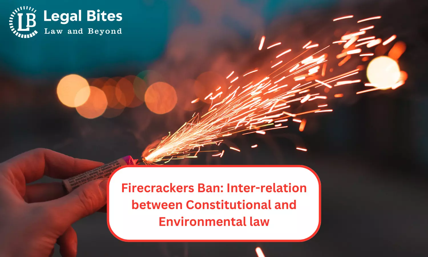 Firecrackers Ban: Inter-relation between Constitutional and Environmental Law