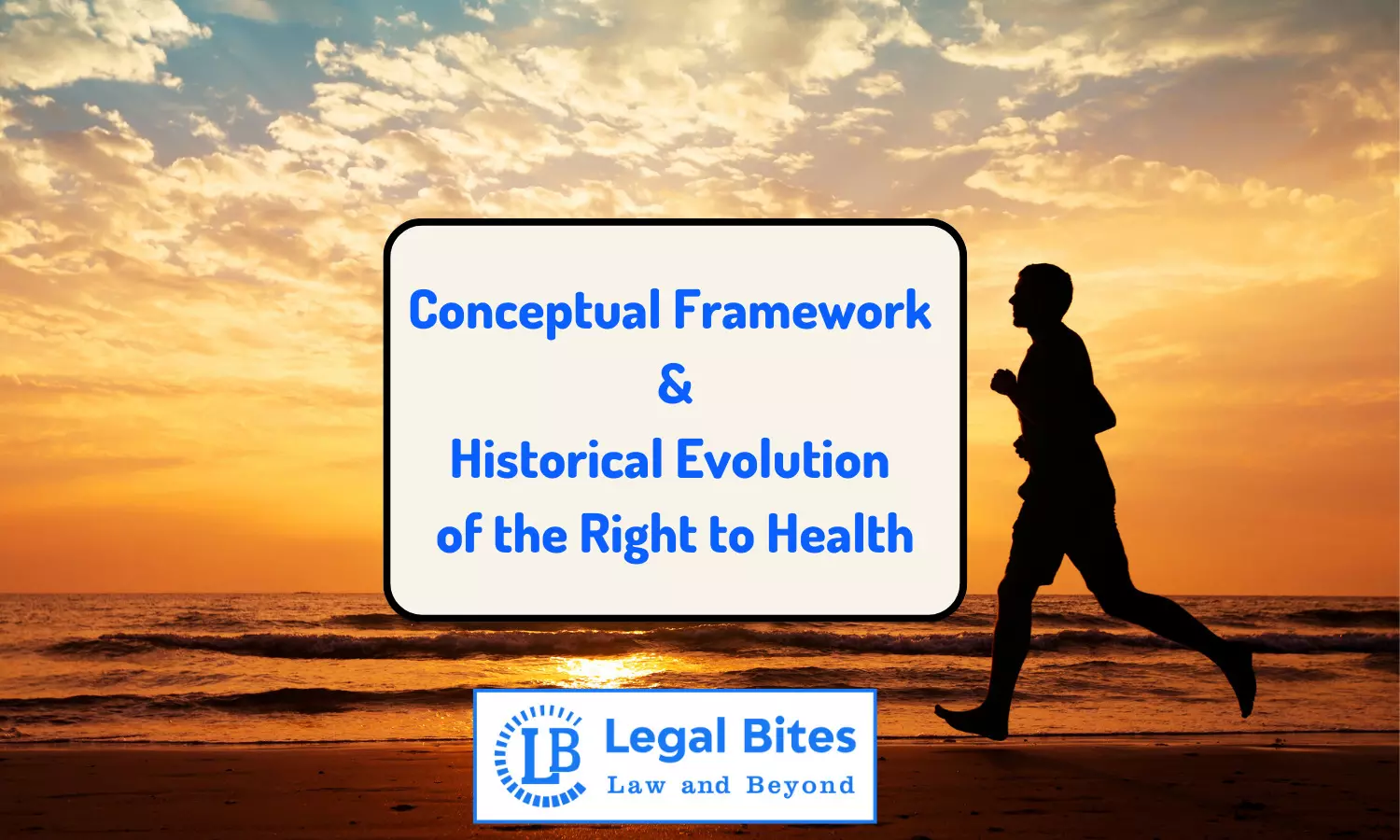 Conceptual Framework and Historical Evolution of the Right to Health
