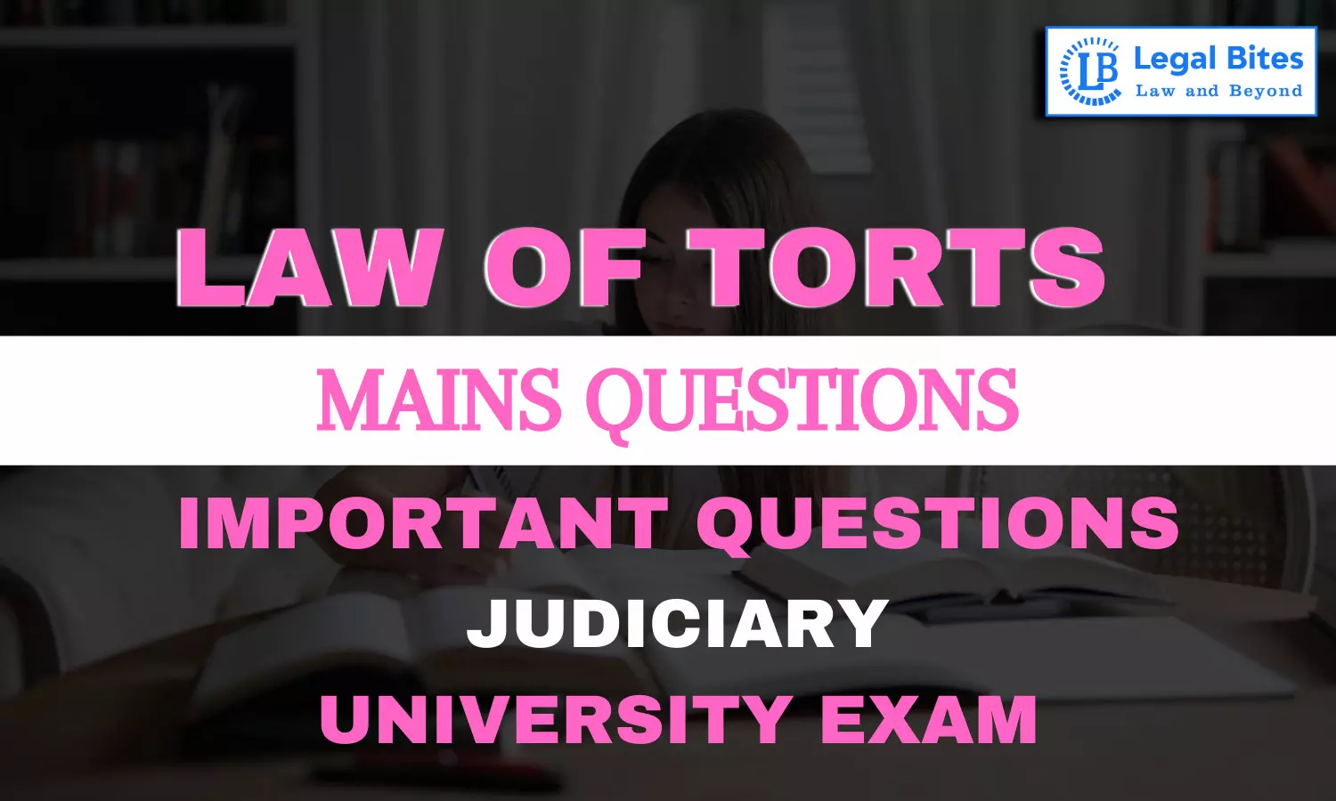 Law of Torts Mains Question Answer Series 4: Important Questions for Judiciary Exams | Part – IV