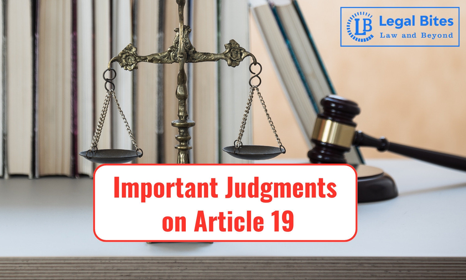 Important Judgments on Article 19 A Conceptual Analysis