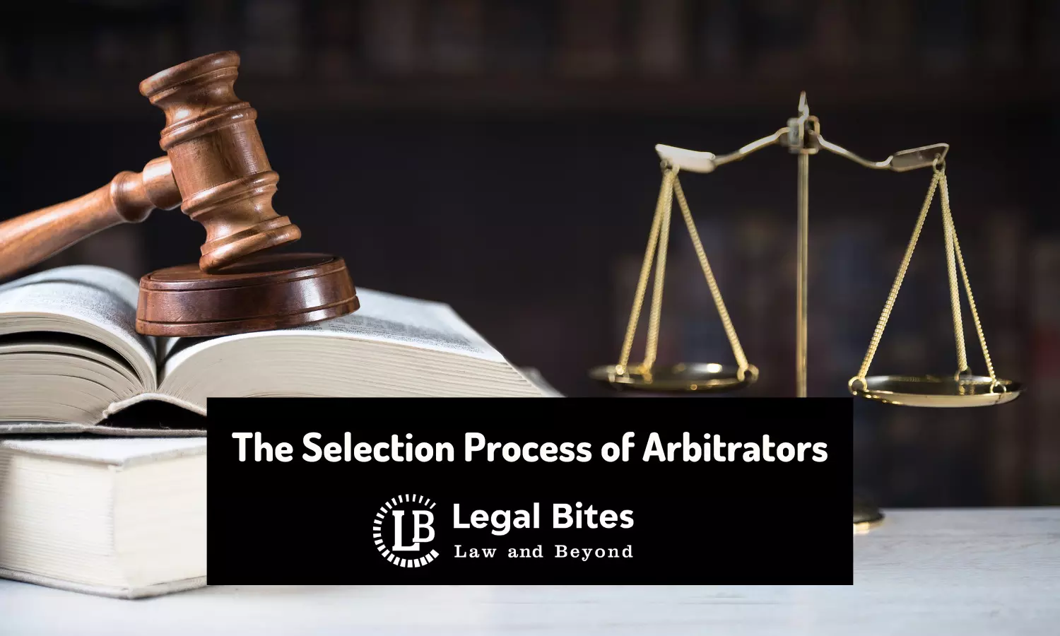 The Selection Process of Arbitrators
