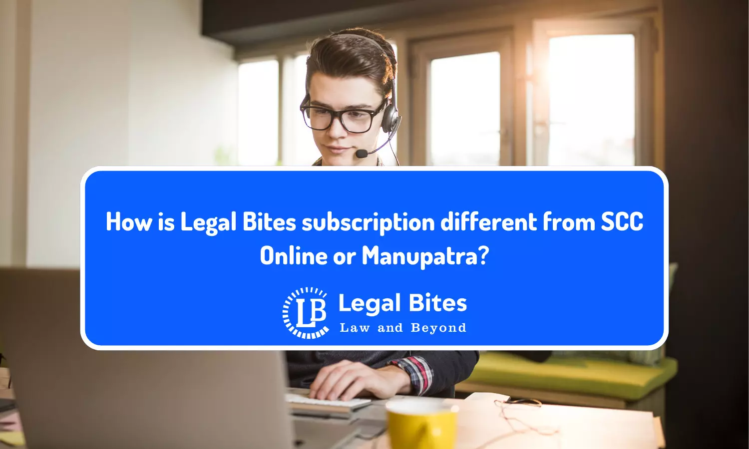 How is Legal Bites subscription different from SCC Online or Manupatra?