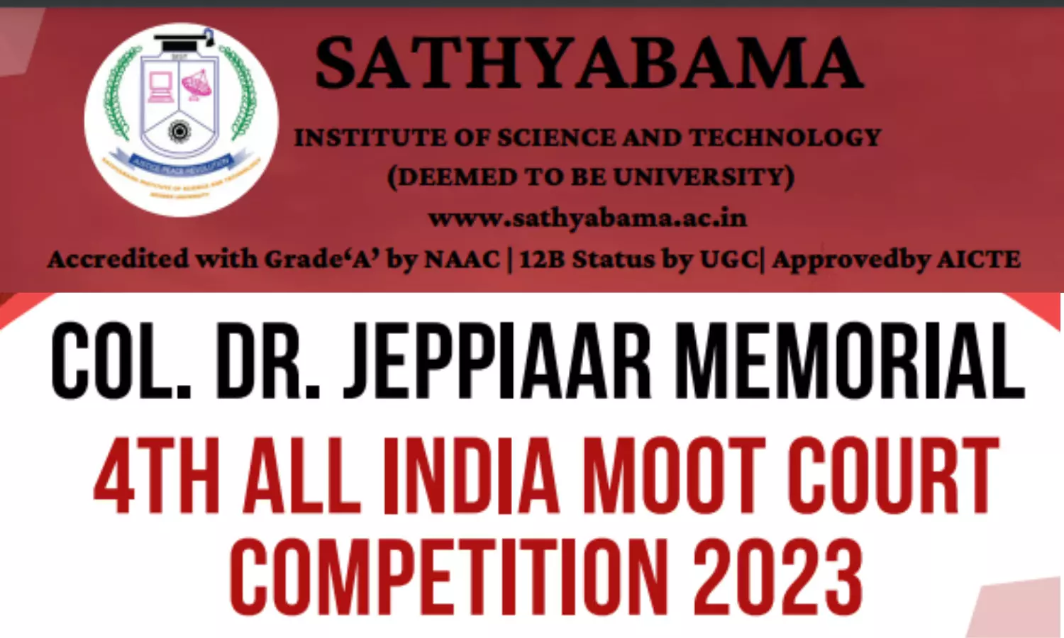 Col. Dr. 4th Jeppiaar All India Moot Court Competition 2023 | School of Law, Sathyabama Institute of Science and Technology | March 29th - April 12th, 2023