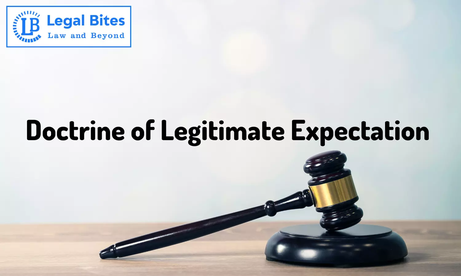 Doctrine of Legitimate Expectation