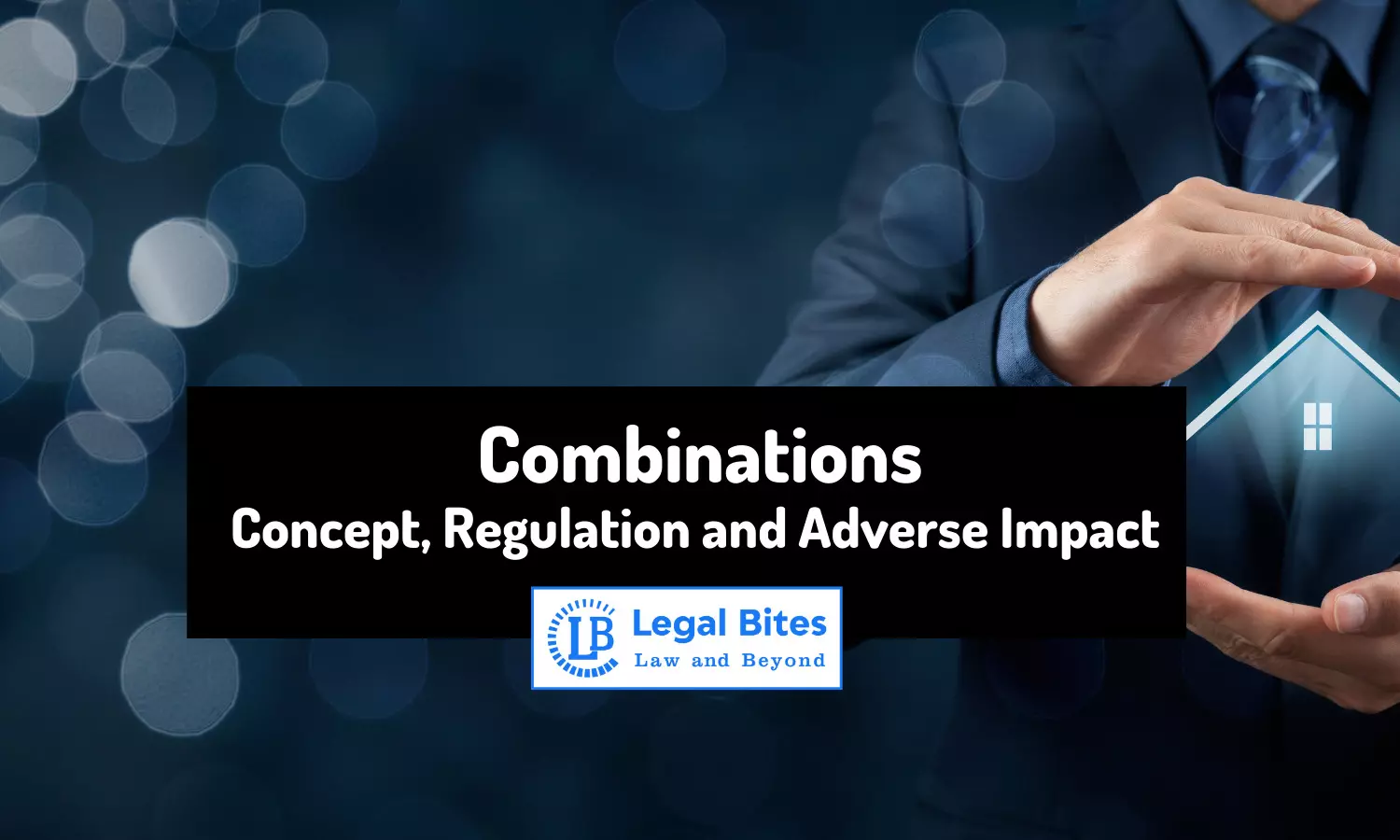 Combinations: Concept, Regulation and Adverse Impact