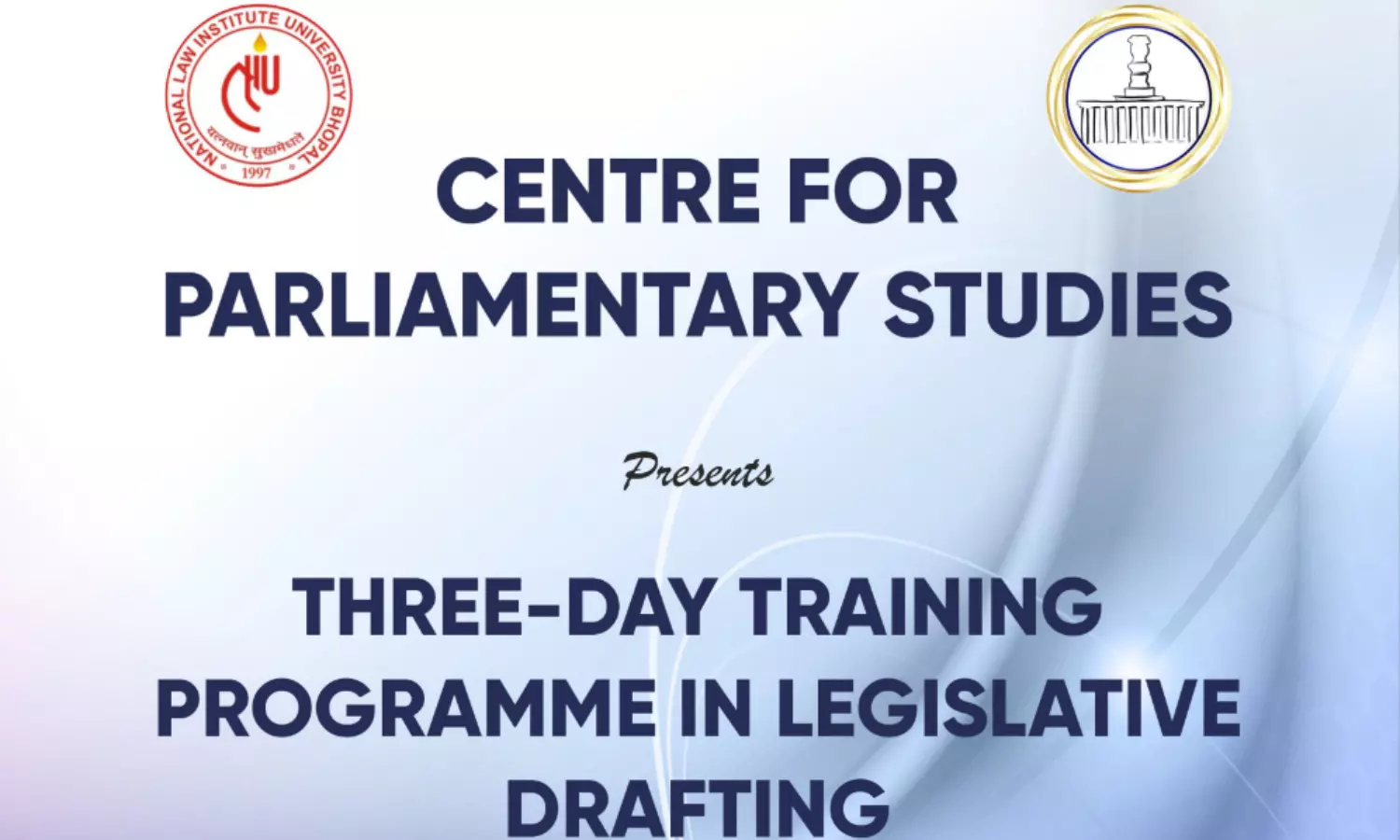 Three-Day Training Program in Legislative Drafting 2023 | Centre for Parliamentary Studies, NLIU (On-Campus)