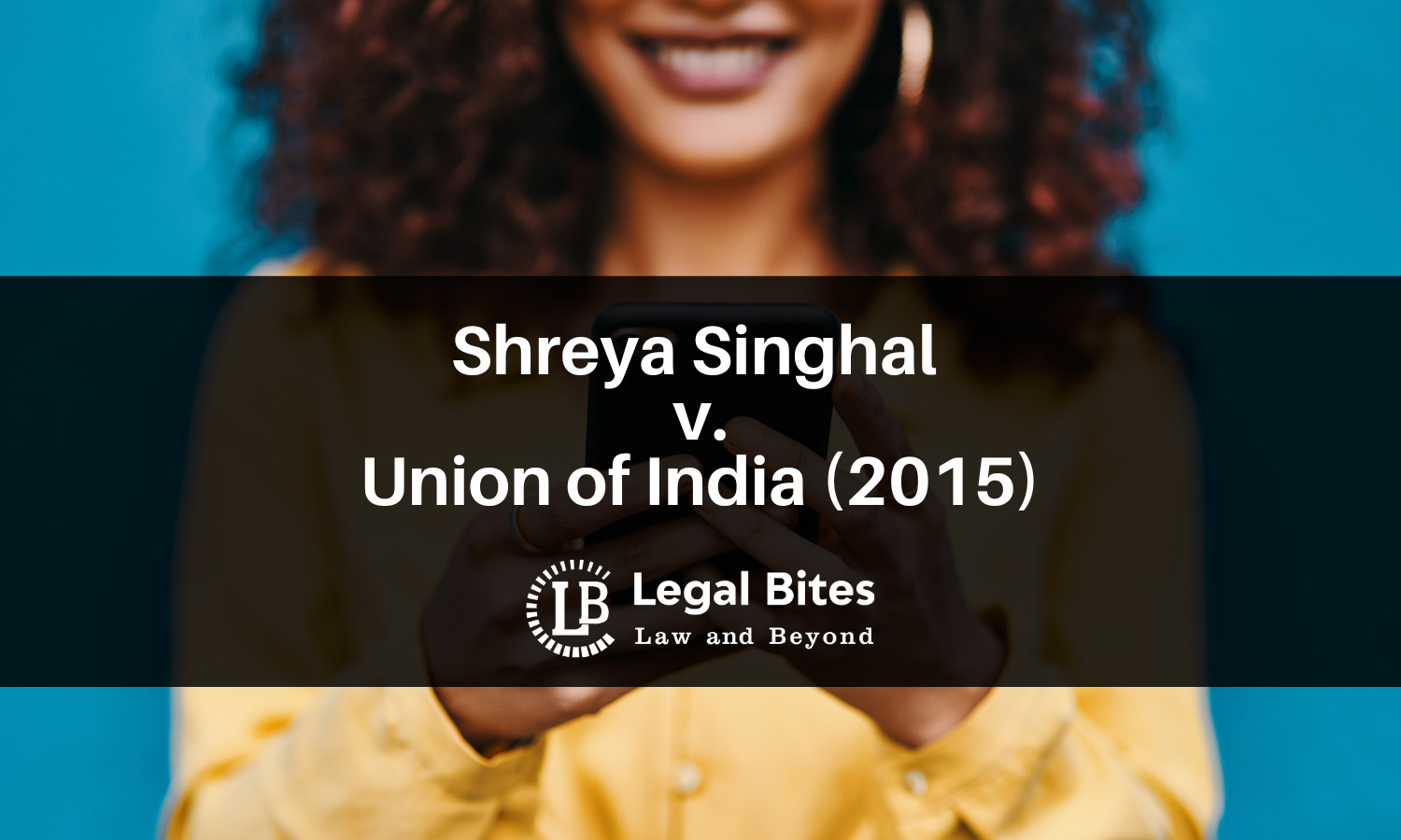 Case Comment Shreya Singhal v. Union of India (2015) Section 66A of