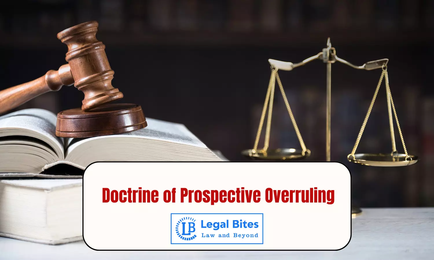 Doctrine of Prospective Overruling