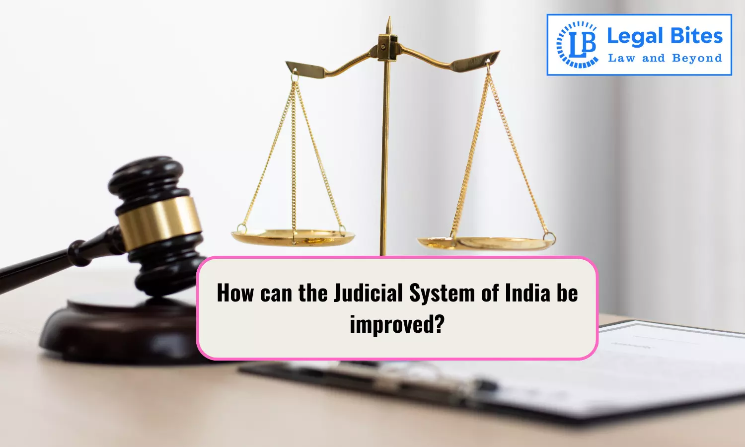 How can the judicial system of India be improved?
