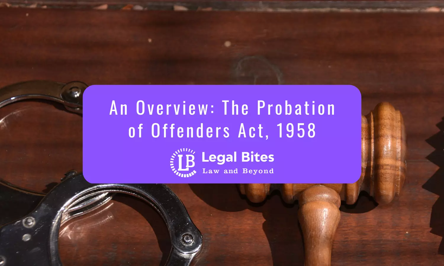 The Probation of Offenders Act, 1958: An Overview