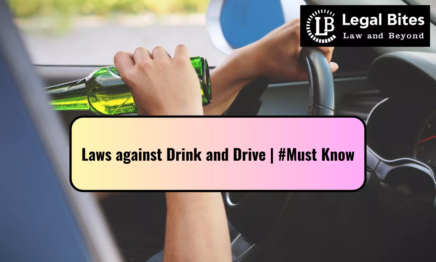 Laws against Drink and Drive | # Must know