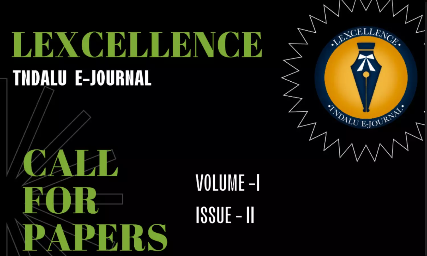 Call for Papers | Lexcellence E Journal Vol 1 Issue 2 | SOEL, TNDALU | Submit by 30 April, 2023.